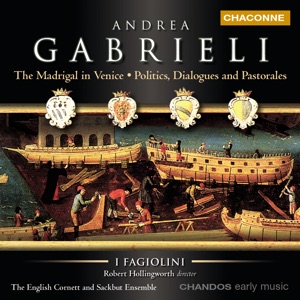 Gabrieli: The Madrigal in Venice