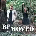 BE MOVED