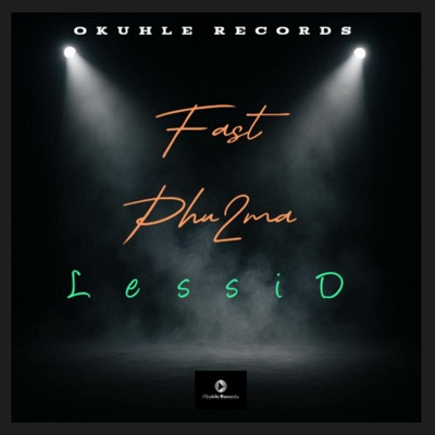 Fast Phu2ma (feat. LessiD) - Single