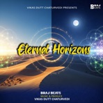 Eternal Horizons (feat. Vikas Dutt Chaturvedi)