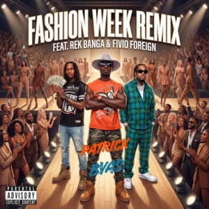 Fashion Week (feat. Rek Banga & Fivio Foreign) [Remix] - Single