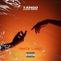 Hasta Luego - Single - Tango Point Hôtel