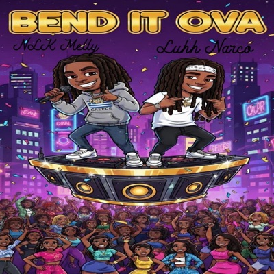 Bend It Ova (feat. NLK Melly) - Single