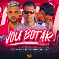 Vou Botar - Single - Mc Patinhas, jm tsv & Jr Na Voz