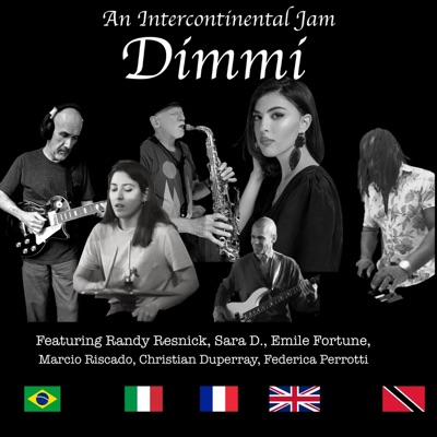 Dimmi (feat. Randy Resnick, Sara D., Marcio Riscado, Emile Fortune, Christian Duperray & Federica Perrotti) - Single