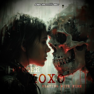 XOXO (PLAYING WITH FIRE) - Single