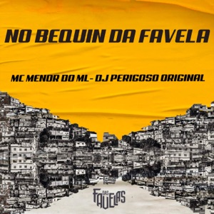 No Bequin da Favela
