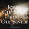 Jesus, Our Judge and Our Savior artwork