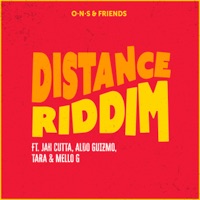 Distance Riddim (feat. Jah Cutta, Aldo Guizmo, Tara & Mello G) - Single - O·N·S & Friends