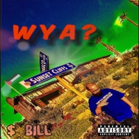 WYA? - Single - $ BILL