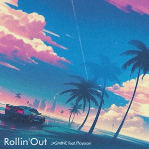 Rollin'out (feat. Playsson)