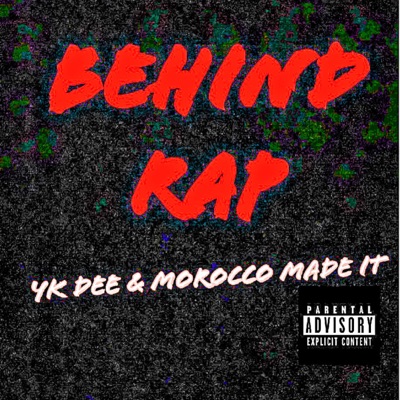 Behind Rap (feat. Yk Dee) - Single