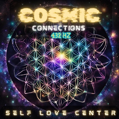 Cosmic Connections 432 Hz
