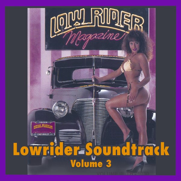 Lowrider Magazine Soundtrack, Vol. 3 - Album by Various