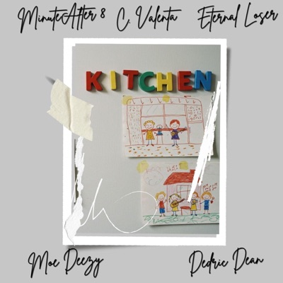 The Kitchen (feat. C. Valenta, Eternal Loser, Moe Deezy & Dēdric Dean) - Single