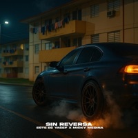 Sin Reversa (feat. Micky Medina) - Single - Este Es Yasef