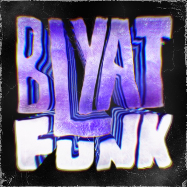 BLYAT FUNK - EP