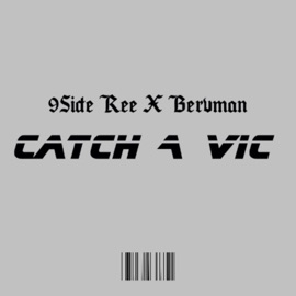 Catch A Vic (feat. 9Side Ree) bervman