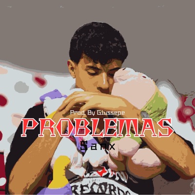 PROBLEMAS (feat. Giussepe Producer) - Single