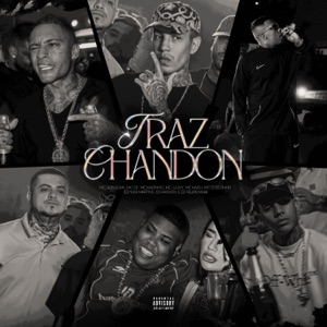 Traz Chandon (feat. MC LUUKY, MC Kadu, MC Cebezinho, DJ Yuri Martins, DJ Kaioken, DJ Felipe Maia)