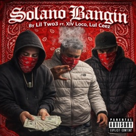 Solano Bangin (feat. XIV Loco & Lul Ceez) Lil Two3