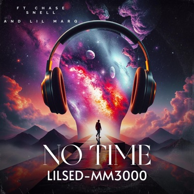NO TIME (feat. Chase Snell & Lil Marq) - Single