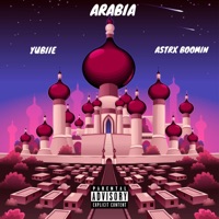 Arabia (feat. A$trx) - Single - Yubiie