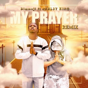 My Prayer (feat. ASHL3Y KING) [Remix]