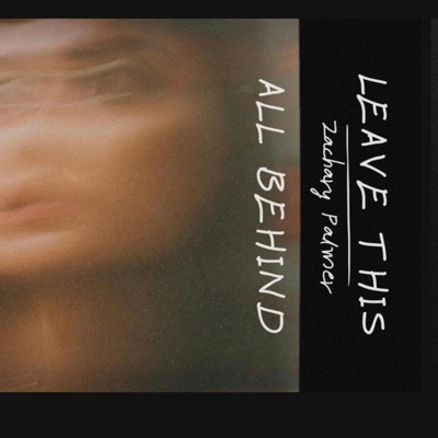 leave this all behind (feat. Cameron DeLarios) - Single