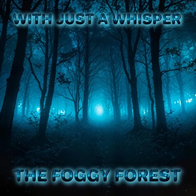 The Foggy Forest - Single