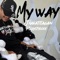 My way - Jhae at it again lyrics