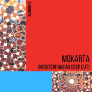 Mokarta (Mediterranean Deep Cut) - B-Groove