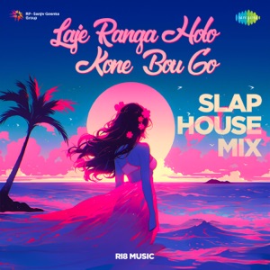 Laje Ranga Holo Kone Bou Go (Slap House Mix)