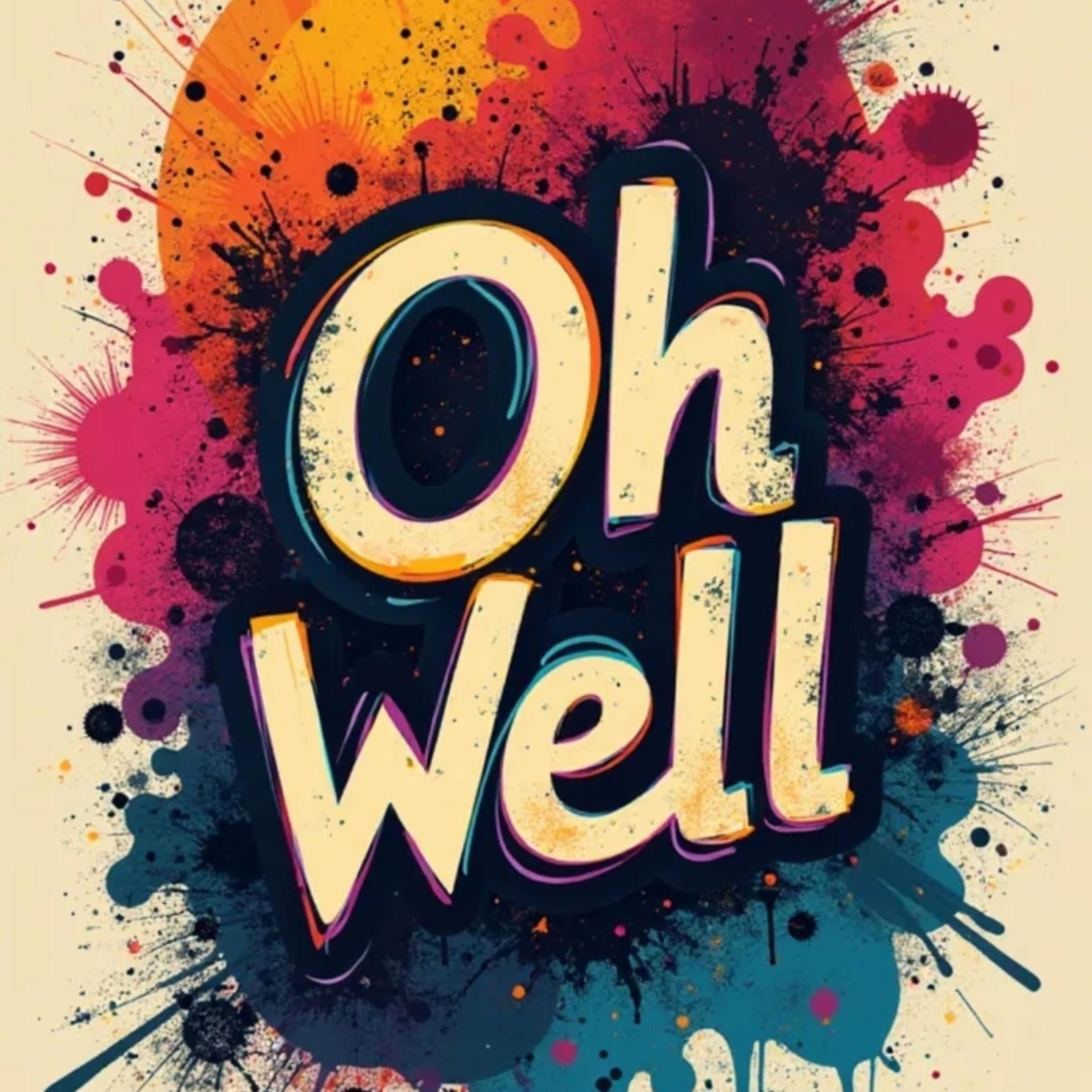 Oh Well - Single