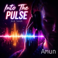 Into The Pulse (feat. Sarah) - Single - Amun