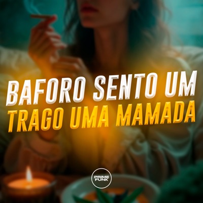 Baforo Sento um Trago uma Mamada (feat. MC Pedrinho) - Single