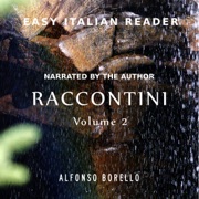 Raccontini [Tales], Vol. 2 - Easy Italian Reader (Unabridged) - Alfonso Borello