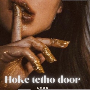 Hoke Tetho Door (feat. Arun Music) [Female Version]