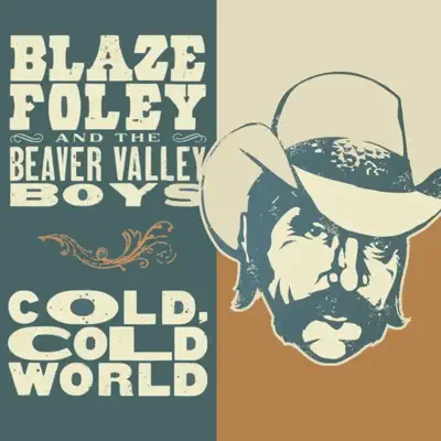 Listen to Cold, Cold World by Blaze Foley
