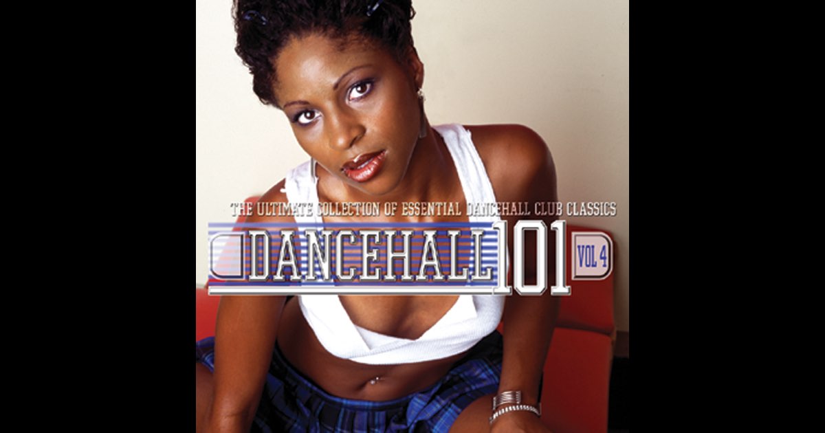 Dancehall 101, Vol. 4 - Album by Various Artists - Apple Music
