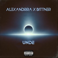 Unde (feat. BITTNER) - Single - AlexandRRa