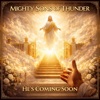 HE'S COMING SOON