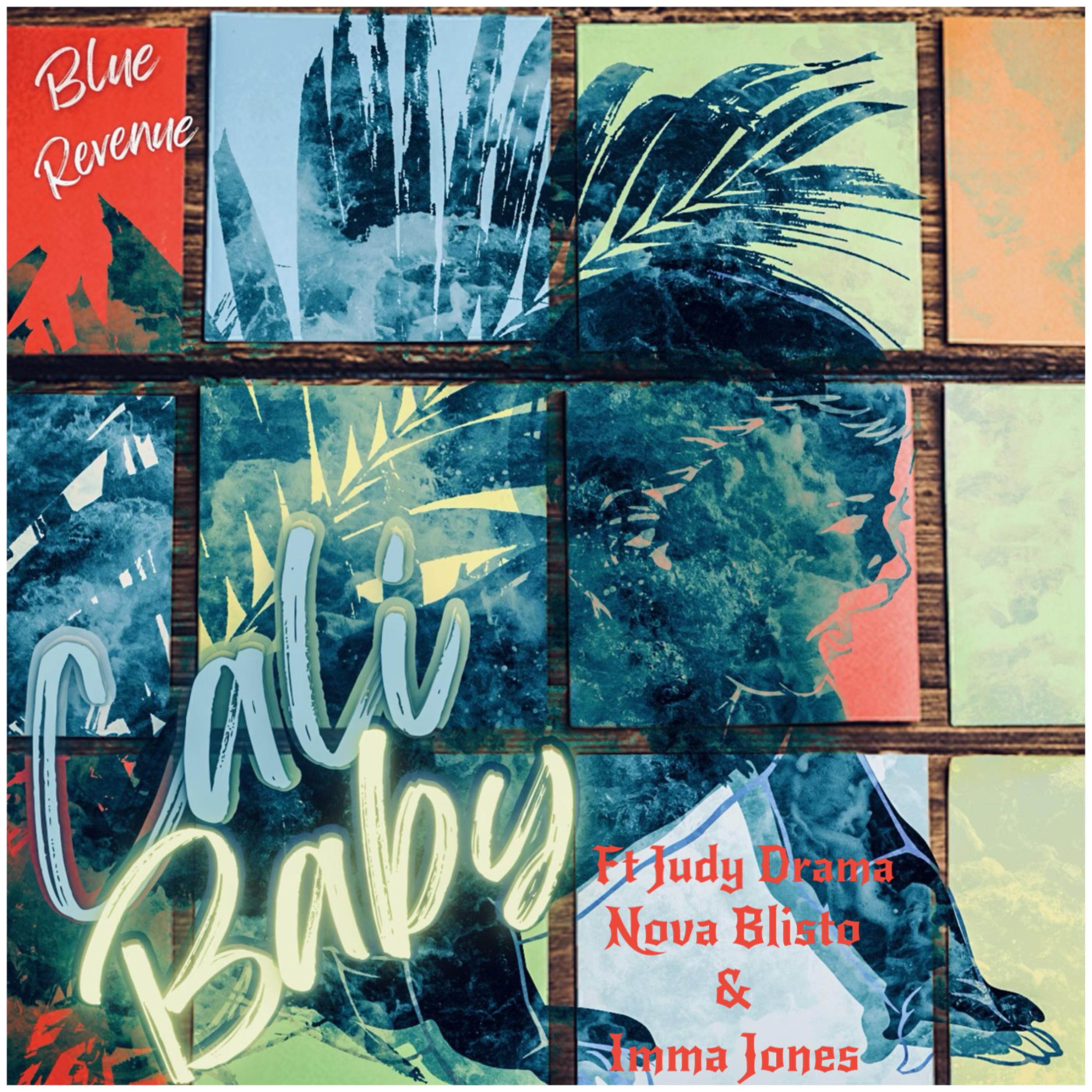 Cali Baby (feat. Judy Drama, Nova Blisto & Imma Jones) - Single
