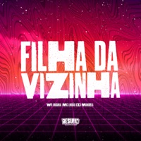 Filha da Vizinha - Single - WR ORIGINAL, Mc Lindão & Dz6 Mandela