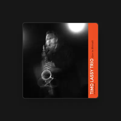 Listen to Timo Lassy Trio, watch music videos, read bio, see tour dates & more!