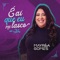 É Aí Que Eu Me Lasco - Mayrlla Gomes lyrics