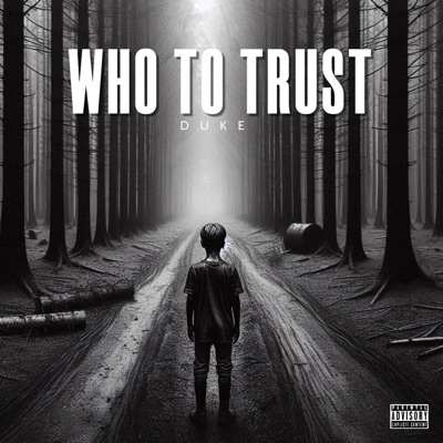 Who to trust (feat. Duke) - Single