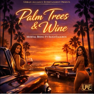 Palm Trees & Wine (feat. Sligh Talkbox) - Single