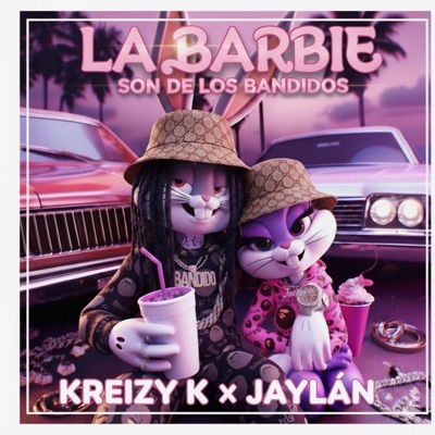 LA BARBIE SON DE LO BANDIDOS (feat. Kreizy K) - Single