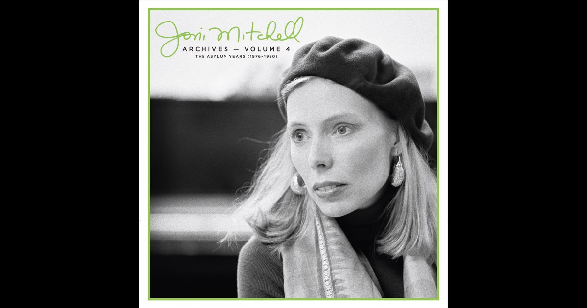 Joni Mitchell Archives, Vol. 4: The Asylum Years (1976-1980